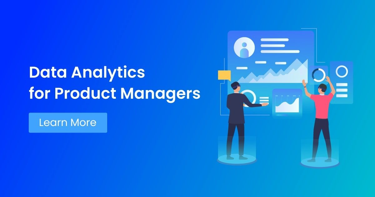 Understanding How Data Analytics Help Product Managers Find Actionable ...